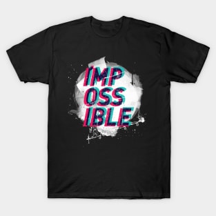 Impossible? I'm Possible T-Shirt